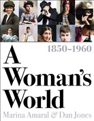 Marina Amaral, Dan Jones, Dan Amaral Jones - A Woman's World 1850-1960