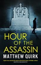 Matthew Quirk, Quirk Matthew - Hour of the Assassin