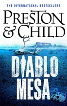 Lincoln Child, Douglas Preston, Douglas Child Preston - Diablo Mesa