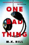 M.K. Hill - One Bad Thing