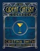 Chef Ron Oliver, Cristina Smith - The Great Gatsby Cookbook