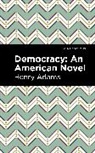 Henry Adams, Adams Henry - Democracy