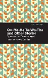Fannie Reed Griffin, Susette La Flesche - Oo-Ma-Ha-Ta-Wa-Tha and Other Stories