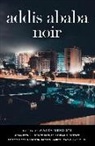 Maaza Mengiste, Maaza Mengiste, Mengiste Maaza - Addis Ababa Noir