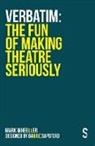 Mark Wheeller - VERBATIM: The Fun of Making Theatre Seriously