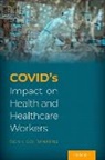 Don Goldenberg, Don (Emeritus Professor of Medicine Goldenberg - Covid''s Impact on Health and Healthcare Workers