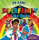 Liam Darcy, DR. RANJ SINGH, Dr. Ranj, Ranj Singh, Liam Darcy - A Superfamily Like Ours
