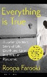 Dr Roopa Farooki, Roopa Farooki - Everything is True