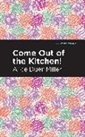 Alice Duer Miller - Come Out of the Kitchen