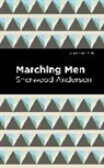 Sherwood Anderson - Marching Men