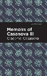 Giacomo Casanova - Memoirs of Casanova Volume III