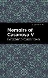 Giacomo Casanova - Memoirs of Casanova Volume V