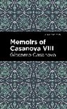 Giacomo Casanova - Memoirs of Casanova Volume VIII