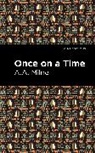A. A. Milne - Once On a Time