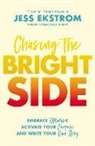 Jess Ekstrom - Chasing the Bright Side