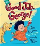 Andrew Joyner, Jane O'Connor, O'Connor Jane, Andrew Joyner, Joyner Andrew - Good Job, George!