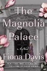 Fiona Davis - The Magnolia Palace