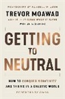 Trevor Moawad, Andy Staples - Getting to Neutral