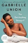 Gabrielle Union - You Got Anything Stronger?