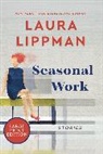 Laura Lippman - Seasonal Work