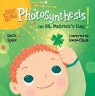 Irene Chan, Ruth Spiro, Irene Chan - Baby Loves Photosynthesis on St. Patrick's Day!