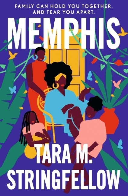 Tara M Stringfellow, Tara M. Stringfellow,  TARA M STRINGFELLOW - Memphis - Longlisted Women's Prize Fiction 2023