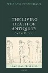 William FitzGerald, William (King''s College London) Fitzgerald, William (King''''s College London) Fitzgerald, William (Professor of Latin Language a Fitzgerald, William FitzGerald, William (King's College London) Fitzgerald - Living Death of Antiquity