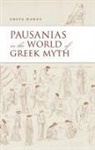 Greta Hawes, Greta (Australian National University) Hawes, Hawes Greta - Pausanias in the World of Greek Myth