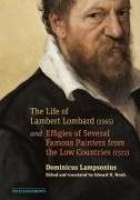 Dominicus Lampsonius, Dominicus Wouk Lampsonius, Edward Wouk, Edward H. Wouk - Life of Lambert Lombard 1565; and Effigies of Several Famous - Painters From the Low Countries 1572