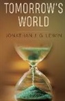 Jonathan J G Lewin, Jonathan J. G. Lewin - Tomorrow's World