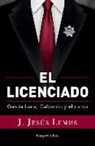 J Jesus Lemus, J. Jesús Lemus - Ellicenciado (Spanish Edition)