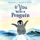 Florence Minor, Minor Florence, Wendell Minor, Minor Wendell - If You Were a Penguin Board Book