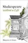 Margreta De Grazia, Margreta (Emerita Sheli Z. And Burton X De Grazia - Shakespeare Without a Life