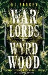 Rj Barker, Barker RJ, RJ BARKER, Jude Owusu - Warlords of Wyrdwood