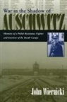 John Wiernicki - War in the Shadow of Auschwitz