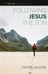 Moore Frank Moore, Frank Moore - Following Jesus the Son