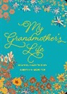 Editors of Chartwell Books - My Grandmother''s Life - Second Edition