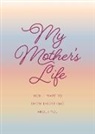 Editors of Chartwell Books - My Mother''s Life - Second Edition