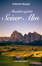 Gabriele Raspel - Abendrot auf der Seiser Alm