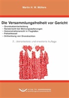 Martin H. W. Möllers - Die Versammlungsfreiheit vor Gericht