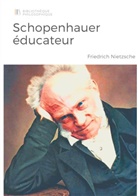 Friedrich Nietzsche - Schopenhauer éducateur
