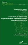 Fabrice Noah Noah, Séverin Tchetchoua Tchokonte - Géostratégie de la démocratie et gouvernance des industries extractives en Afrique subsaharienne