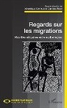Véronique Corinus, Daniela Ricci - Regards sur les migrations. Mobilités africaines entre écrit et écran