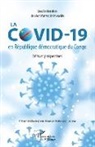 Léon Matangila Musadila - La COVID-19 en République démocratique du Congo. Défis et perspectives