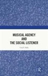 Cora S. Palfy - Musical Agency and the Social Listener