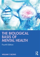 William T Blows, William T. Blows, William T. (City University London Blows, Blows William T. - Biological Basis of Mental Health