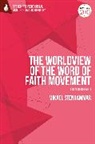 Mikael Stenhammar - The Worldview of the Word of Faith Movement: Eden Redeemed