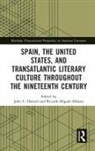 John C. Miguel-Alfonso Havard, John Havard, John C. Havard, Ricardo Miguel-Alfonso, Miguel-Alfonso Ricardo - Spain, the United States, and Transatlantic Literary Culture