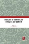 Birgit Brauchler, Birgit Bräuchler - Patterns of Im/mobility, Conflict and Identity