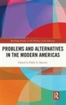 Pablo A. (University of Brasilia Baisotti, Baisotti Pablo A., Pablo A. Baisotti - Problems and Alternatives in the Modern Americas
